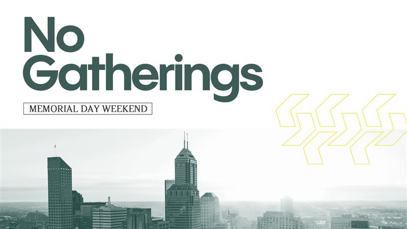 May 25 No Gatherings