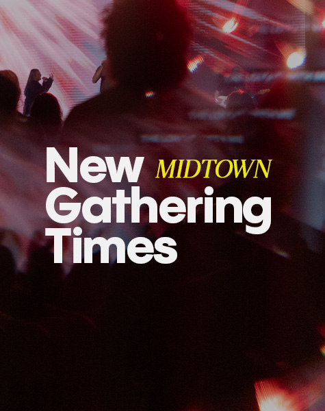 Midtown New Gathering Times