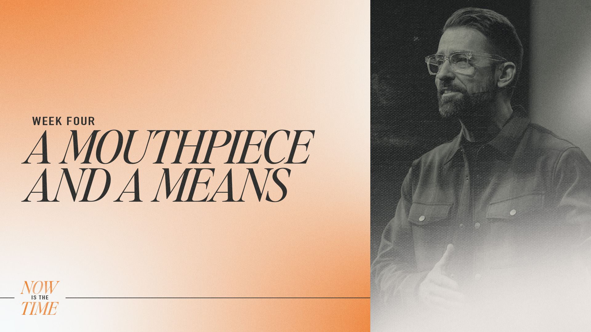 A Mouthpiece And a Means